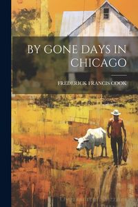 Produktbild: By Gone Days in Chicago