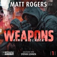 Produktbild: Weapons. Zwei M&auml;nner gegen ein System &ndash; explosiv, hart und gnadenlos.