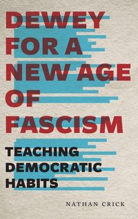 Produktbild: Dewey for a New Age of Fascism