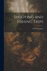 Produktbild: Shooting and Fishing Trips