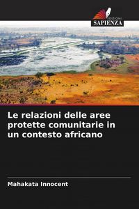 Produktbild: Le relazioni delle aree protette comunitarie in un contesto africano