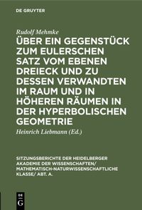 Produktbild: &Uuml;ber ein Gegenst&uuml;ck zum Eulerschen Satz vom ebenen Dreieck und zu dessen Verwandten im Raum und in h&ouml;heren R&auml;umen in der hyperbolischen Geometrie