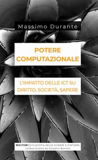Produktbild: Potere computazionale. L'impatto delle ICT su diritto, societ&agrave;, sapere