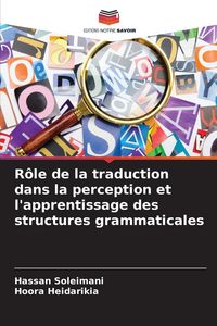 Produktbild: R&ocirc;le de la traduction dans la perception et l'apprentissage des structures grammaticales