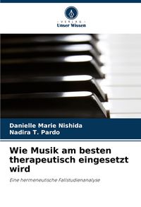 Produktbild: Wie Musik am besten therapeutisch eingesetzt wird