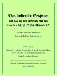 Produktbild: Das polternde Gespenst und das auf eine l&auml;cherliche Art von demselben befreite Schloss Rh&uuml;nenbr&uuml;cke.
