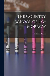 Produktbild: The Country School of To-morrow