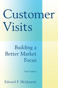 Produktbild: Customer Visits: Building a Better Market Focus