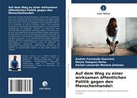 Produktbild: Auf dem Weg zu einer wirksamen &ouml;ffentlichen Politik gegen den Menschenhandel: