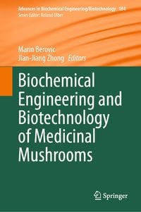Produktbild: Biochemical Engineering and Biotechnology of Medicinal Mushrooms