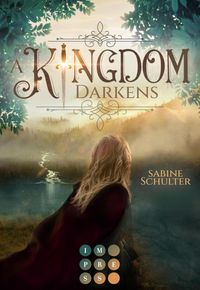 Bild vom Artikel A Kingdom Darkens (Kampf um Mederia 1) vom Autor Sabine Schulter