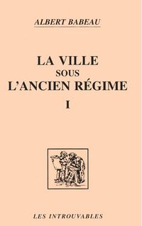 Produktbild: La ville sous l'ancien r&eacute;gime (Volume 1)