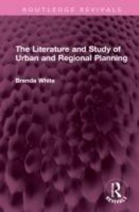Produktbild: White, B: Literature and Study of Urban and Regional Plannin