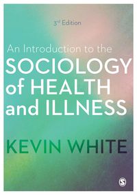 Produktbild: White, K: Introduction to the Sociology of Health and Illnes