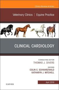 Produktbild: Clinical Cardiology, an Issue of Veterinary Clinics of North America: Equine Practice
