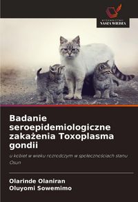 Produktbild: Badanie seroepidemiologiczne zaka&iquest;enia Toxoplasma gondii