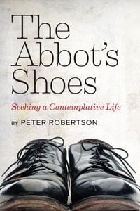 Produktbild: Abbot's Shoes: Seeking a Contemplative Life