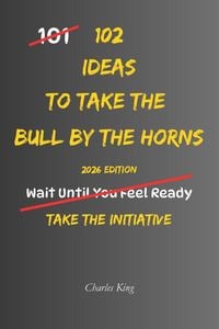 Produktbild: 102 Ideas To Take The Bull By The Horns
