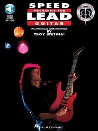 Produktbild: Speed Mechanics for Lead Guitar Book with Online Audio by Troy Stetina Advanced Guitar Technique and Shredding Exercises for Speed and Precision