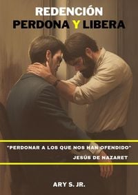 Produktbild: Redenci&oacute;n: Perdona y Libera