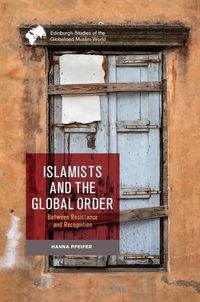 Produktbild: Islamists and the Global Order