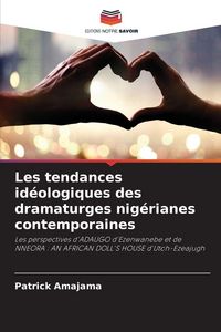 Produktbild: Les tendances id&eacute;ologiques des dramaturges nig&eacute;rianes contemporaines