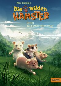 Bild vom Artikel Rettet das Schlüsselblumental! / Die wilden Hamster Band 3 vom Autor Alex Fielding