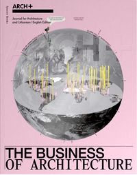 Produktbild: ARCH+ The Business of Architecture
