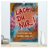 Produktbild: Lach du nur! - Flotte Spr&uuml;che schnell erkl&auml;rt (hochwertiger Premium Wandkalender 2026 DIN A2 hoch), Kunstdruck in Hochglanz