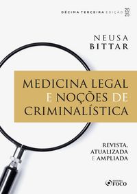 Produktbild: Medicina Legal e No&ccedil;&otilde;es de Criminal&iacute;stica - 13&ordf; Ed - 2025