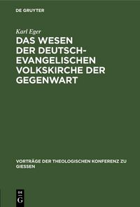 Produktbild: Das Wesen der deutsch-evangelischen Volkskirche der Gegenwart
