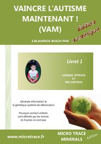 Produktbild: VAINCRE L'AUTISME MAINTENANT ! (VAM) -Livret 1- logiquement, effectivement et peu-co&ucirc;teux (Autism Booklets, #3)