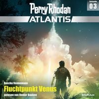 Produktbild: Perry Rhodan Atlantis Episode 03: Fluchtpunkt Venus