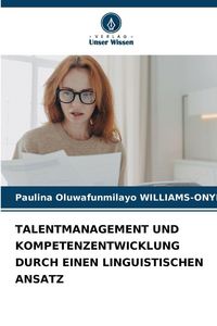 Produktbild: Talentmanagement und Kompetenzentwicklung Durch Einen Linguistischen Ansatz
