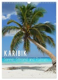 Produktbild: Karibik - Sonne, Strand und Palmen (Wandkalender 2027 DIN A3 hoch), CALVENDO Monatskalender