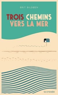 Produktbild: Trois chemins vers la mer