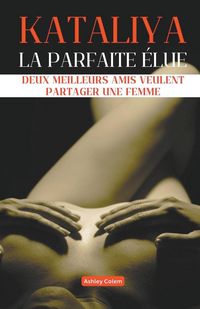 Produktbild: Kataliya, la Parfaite &Eacute;lue