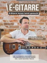 Produktbild: E-Gitarre lernen leicht gemacht - Das E-Gitarrenbuch f&uuml;r Anf&auml;nger