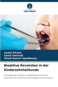 Produktbild: Bioaktive Revolution in der Kinderzahnheilkunde