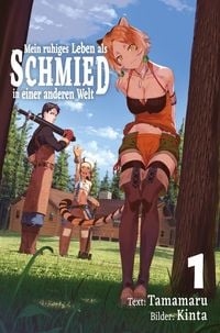 Produktbild: Mein ruhiges Leben als Schmied in einer anderen Welt (Light Novel): Band 1
