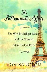 Produktbild: Tom Sancton: Bettencourt Affair