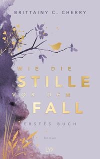 Bild vom Artikel Wie die Stille vor dem Fall. Erstes Buch: Special Edition vom Autor Brittainy C. Cherry