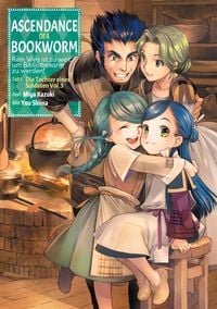 Produktbild: Ascendance of a Bookworm: Kein Weg ist zu weit, um Bibliothekarin zu werden - Teil I: Die Tochter eines Soldaten Band 3