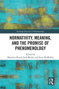 Produktbild: Normativity, Meaning, and the Promise of Phenomenology