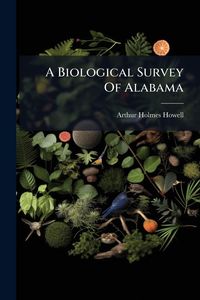 Produktbild: A Biological Survey Of Alabama