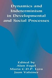 Produktbild: Dynamics and indeterminism in Developmental and Social Processes