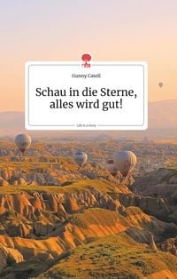 Produktbild: Schau in die Sterne, alles wird gut! Life is a Story - story.one