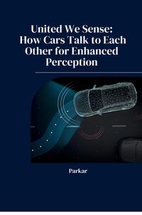 Produktbild: United We Sense: How Cars Talk to Each Other for Enhanced Perception