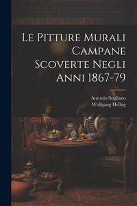 Produktbild: Le pitture murali campane scoverte negli anni 1867-79
