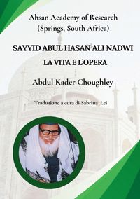 Produktbild: Sayyid Abul Hasan Nadwi, La vita e l'opera
